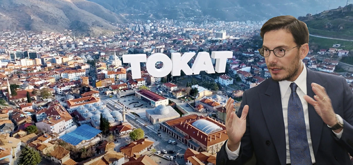 Tokat Belediye Başkanı Mehmet Kemal Yazıcıoğlu: Herkes Tokat’a taşınmak zorunda kalacak